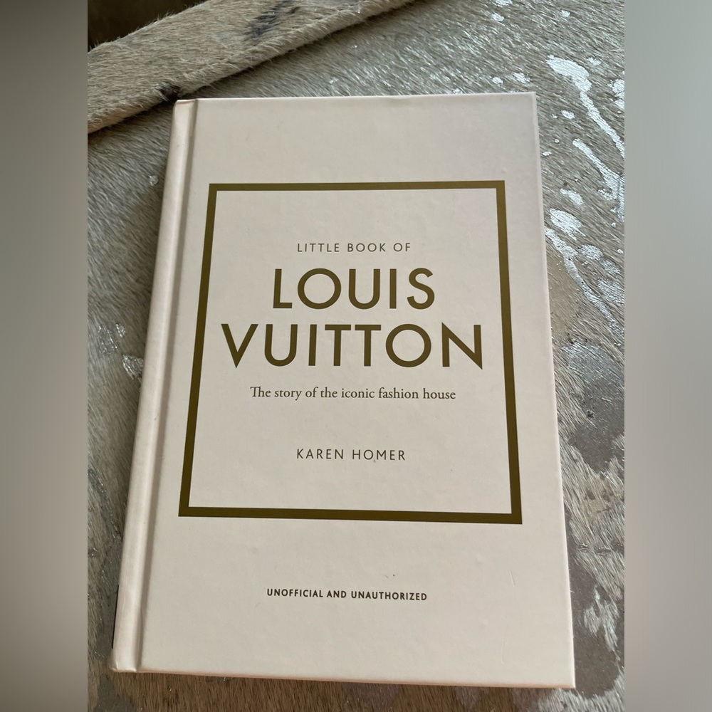 Little Book Of LOUIS VUITTON. The story of the iconic fashion house.